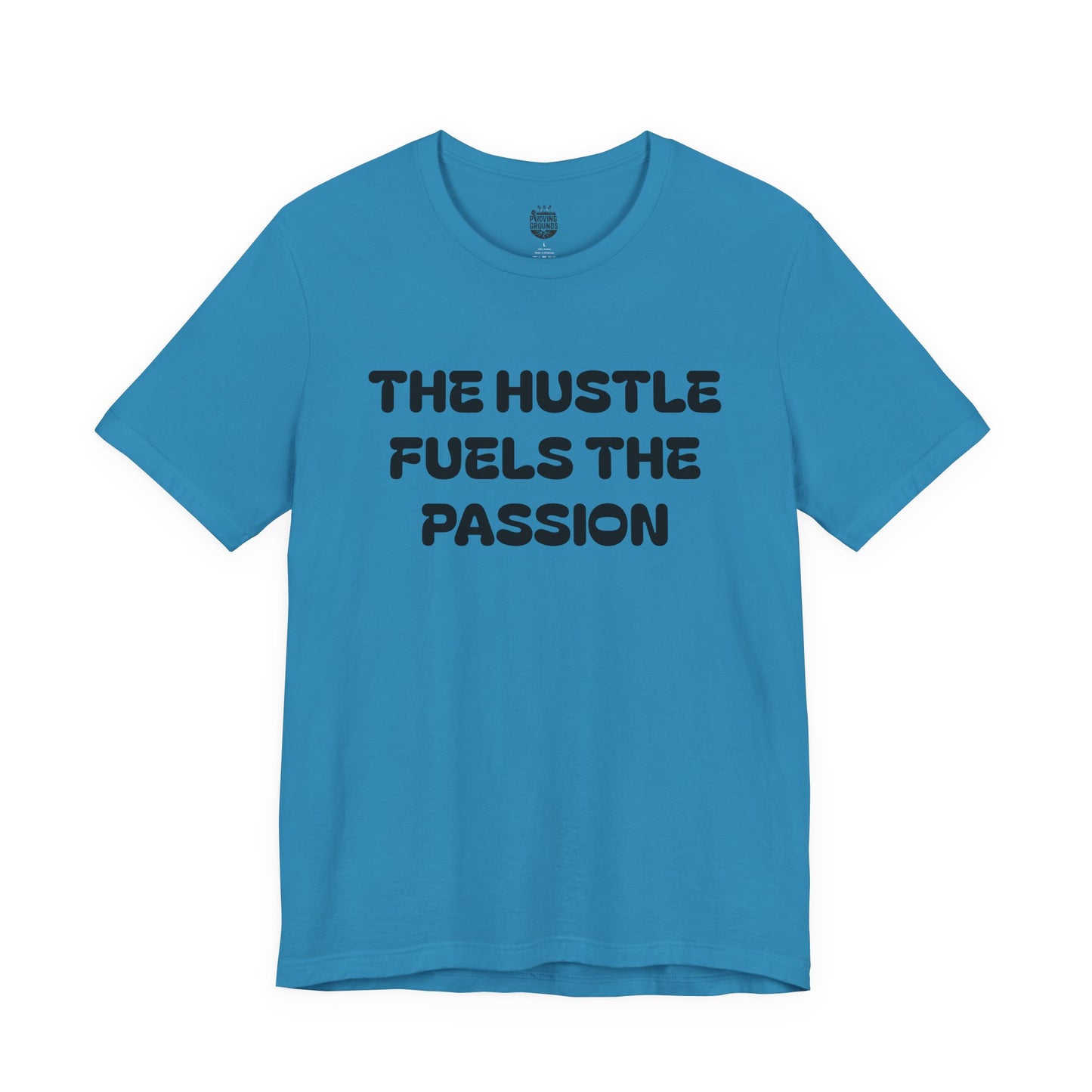 The Hustle Fuels The Passion, Till The Passion Fuels Itself