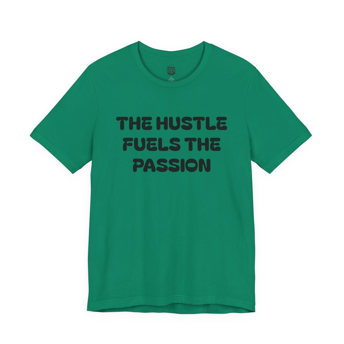 The Hustle Fuels The Passion, Till The Passion Fuels Itself