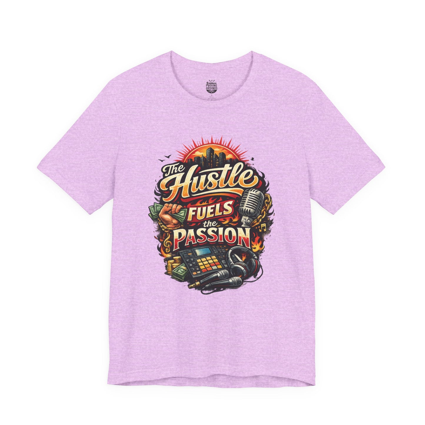 The Hustle Fuels The Passion T-Shirt