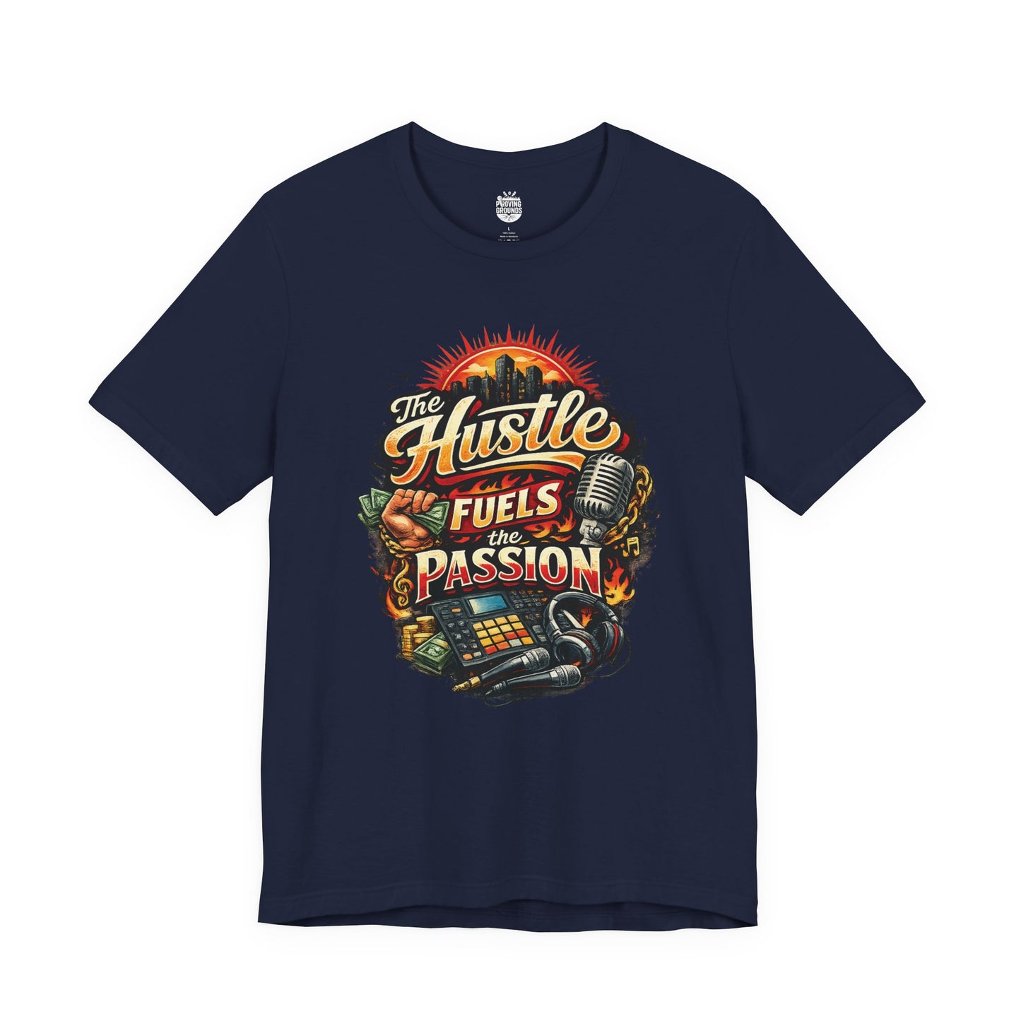 The Hustle Fuels The Passion T-Shirt